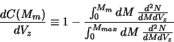 \begin{displaymath}
\frac{dC(M_m)}{dV_z} \equiv 1 - \frac{\int_0^{M_m}dM \,
\frac{d^2N}{dM dV_z}}{\int_0^{M_{max}}dM \,\frac{d^2N}{dM dV_z}}
\end{displaymath}