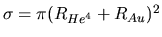 $\sigma=\pi (R_{He^{4}}+R_{Au})^{2}$