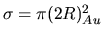 $\sigma=\pi (2R)^{2}_{Au}$